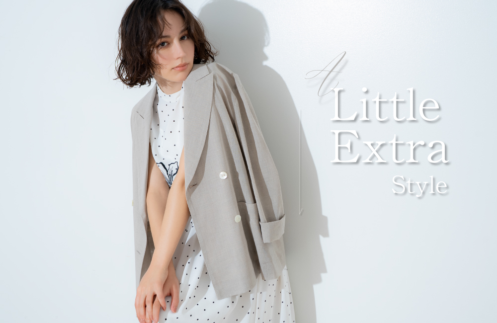 A LITTLE EXTRA STYLE