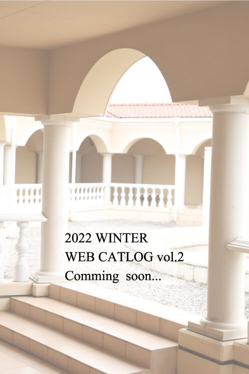2022 WINTER WEB CATLOG vol.2 Comming  soon...